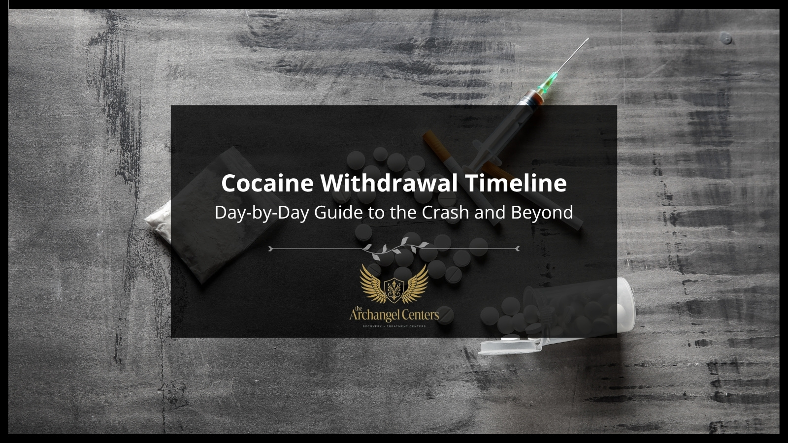 Cocaine Withdrawal Timeline: Day-by-Day Guide to the Crash and Beyond — The Archangel Centers