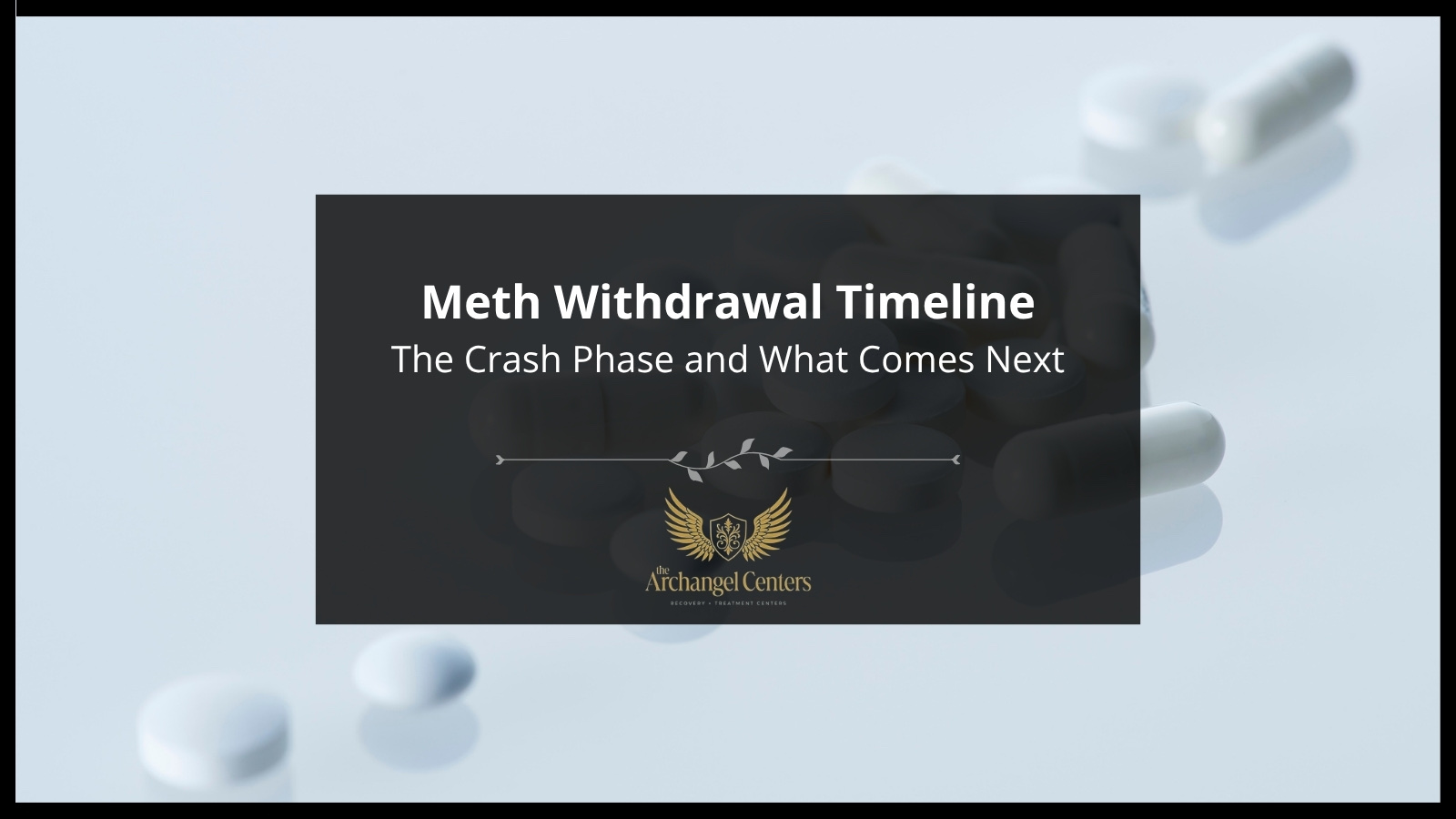 Meth Withdrawal Timeline: The Crash Phase and What Comes Next — The Archangel Centers