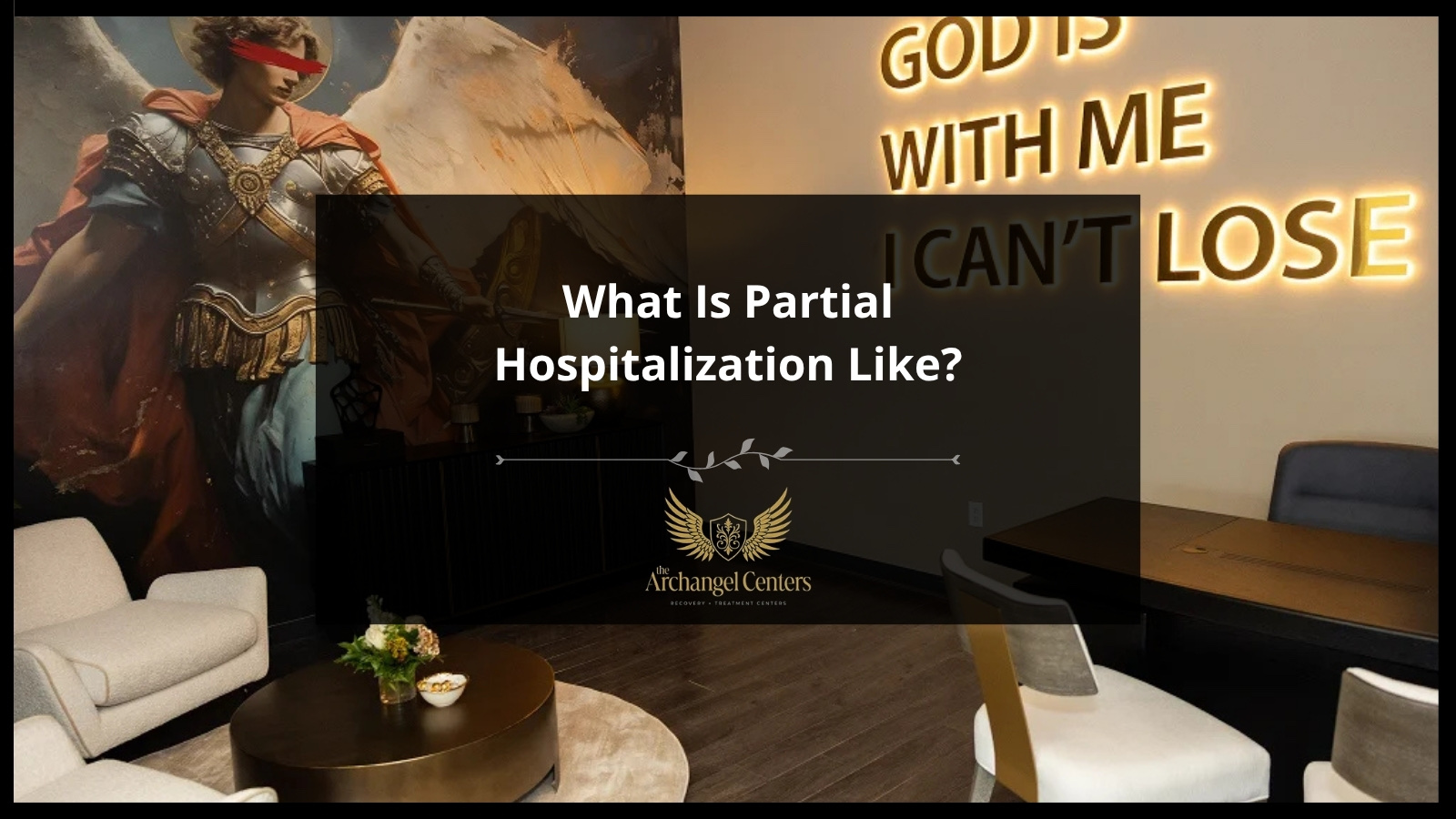 What Is Partial Hospitalization Like? — The Archangel Centers